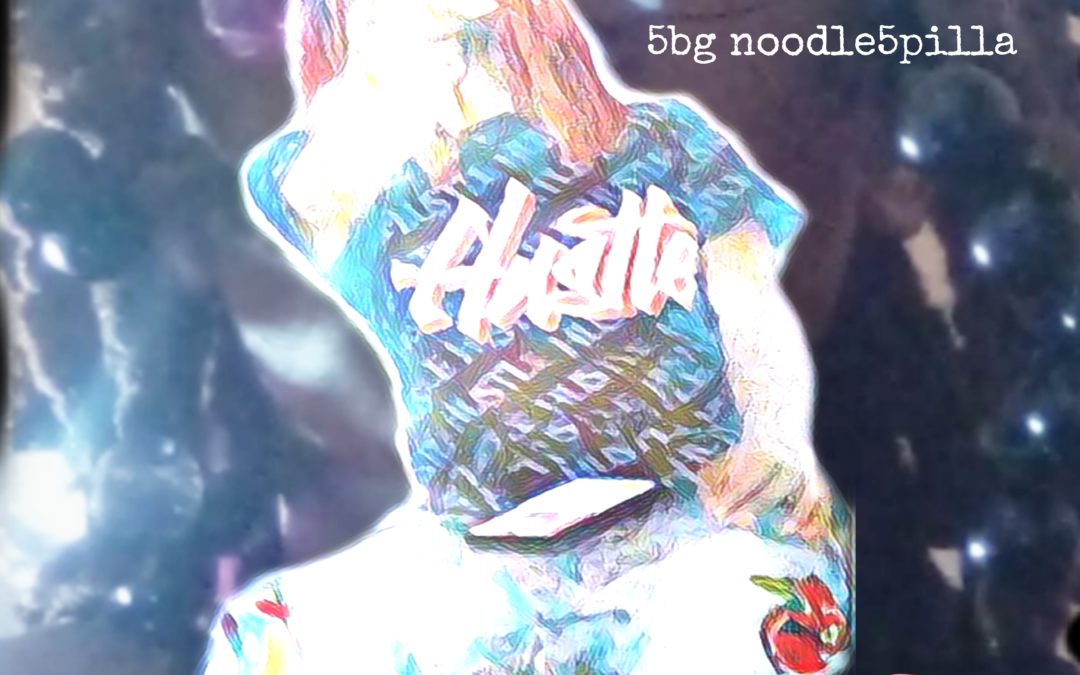 S{PR} Featured Artist: 5BG Noodle5pilla
